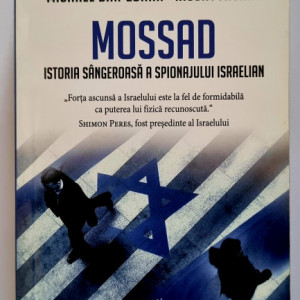 Michael Bar-Zohar, Nissim Mishal - Mossad. Istoria sangeroasa a spionajului israelian