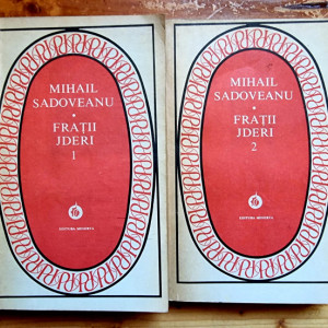 Mihail Sadoveanu - Fratii Jderi (2 vol.)