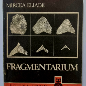 Mircea Eliade - Fragmentarium