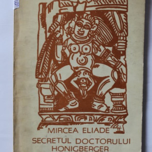Mircea Eliade - Secretul doctorului Honigberger