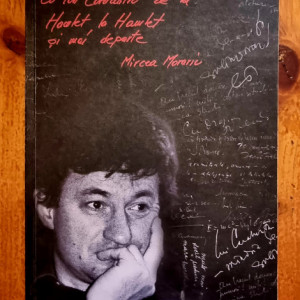 Mircea Morariu - Cu Ion Caramitru de la Hamlet la Hamlet si mai departe