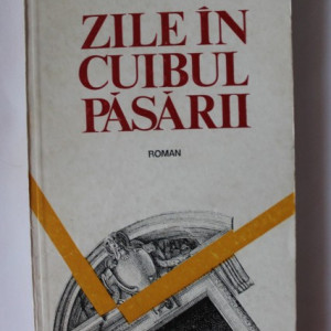 Mircea Vaida - Zile in cuibul pasarii