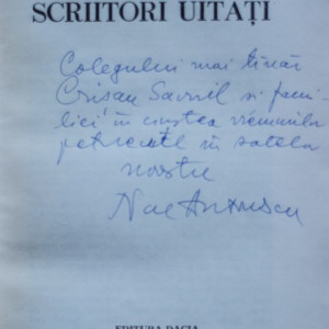 Nae Antonescu - Scriitori uitati (cu autograf)