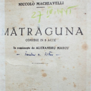 Niccolo Machiavelli - Matraguna (comedie in 5 acte) (editie hardcover, frumos relegata, cuprinde 2 editii colegate)