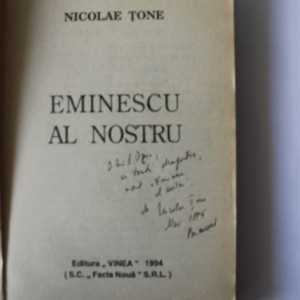 Nicolae Tone - Eminescu al nostru (cu autograf)