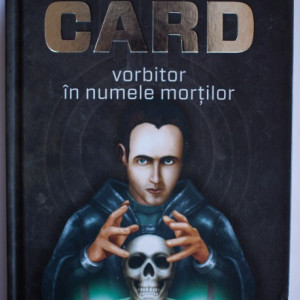 Orson Scott Card - Vorbitor in numele mortilor (editie hardcover)