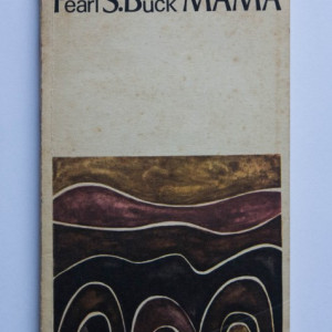Pearl S. Buck - Mama