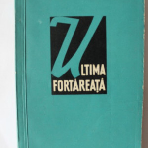 Pierre Daix - Ultima fortareata
