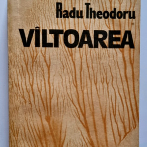 Radu Theodoru - Valtoarea. Biografie de razboi. Biografie de pace
