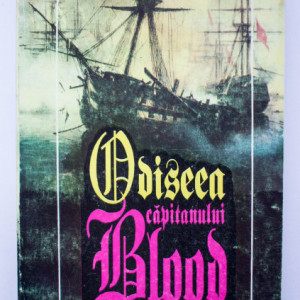 Rafael Sabatini - Odiseea capitanului Blood