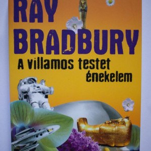 Ray Bradbury - A villamos testet enekelem