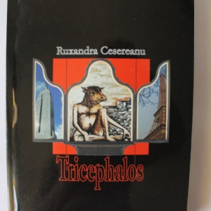 Ruxandra Cesereanu - Tricephalos