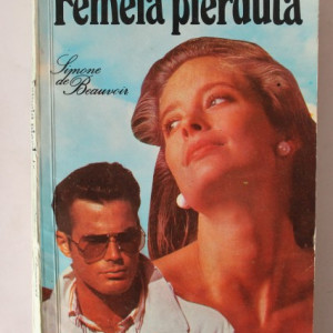 Simone de Beauvoir - Femeia pierduta