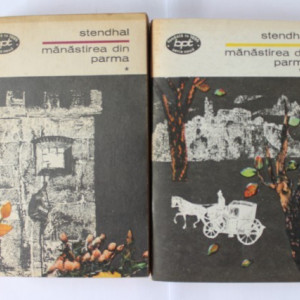 Stendhal - Manastirea din Parma (2 vol.)