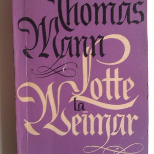 Thomas Mann - Lotte la Weimar