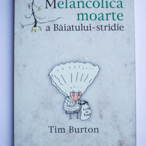 Tim Burton - Melancolica moarte a Baiatului-stridie