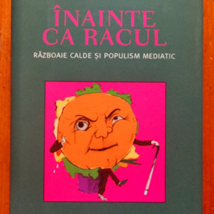 Umberto Eco - Inainte ca racul. Razboaie calde si populism mediatic (editie hardcover)