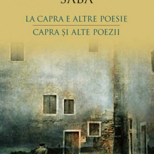 Umberto Sabo - Capra si alte poezii / La capta e altre poesie (editie bilingva, romano-italiana)