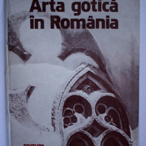 Vasile Dragut - Arta gotica in Romania (editie hardcover)