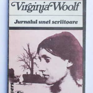 Virginia Woolf - Jurnalul unei scriitoare