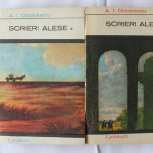 A. I. Odobescu - Scrieri alese (2 vol.)