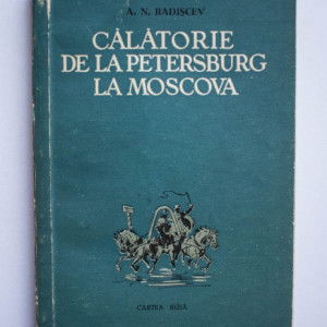 A. N. Radiscev - Calatorie de la Petersburg la Moscova