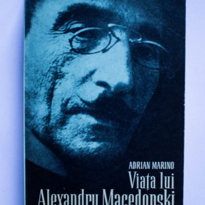 Adrian Marino - Viata lui Alexandru Macedonski