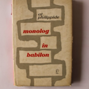Al. Philippide - Monolog in Babilon (editie hardcover)