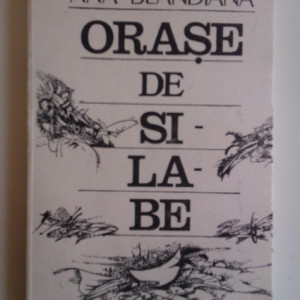 Ana Blandiana - Orase de silabe