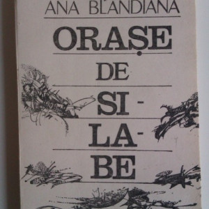 Ana Blandiana - Orase de silabe