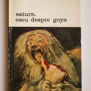 Andre Malraux - Saturn. Eseu despre Goya