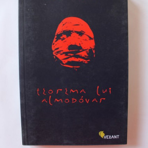 Antoni Casas Ros - Teoria lui Almodovar