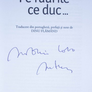 Antonio Lobo Antunes - Pe raurile ce duc... (cu autograf)
