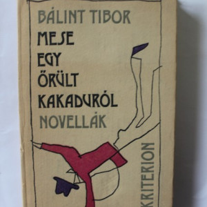 Balint Tibor - Mese egy orult kakadurol (editie hardcover)