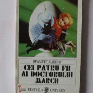 Brigitte Aubert - Cei patru fii ai doctorului March