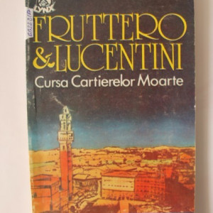 Carlo Fruttero & Franco Lucentini - Cursa Cartierelor Moarte