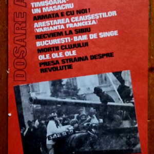Colectiv autori - Dosare ale Revolutiei