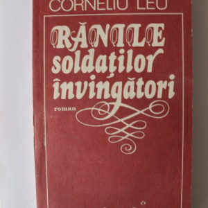 Corneliu Leu - Ranile soldatilor invingatori