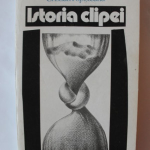 Cristian Popisteanu - Istoria clipei