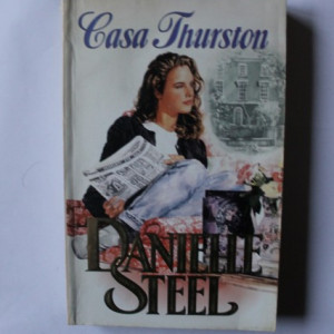 Danielle Steel - Casa Thurston