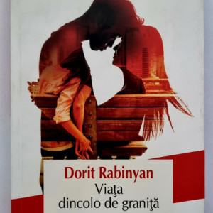Dorit Rabinyan - Viata dincolo de granita