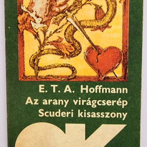 E. T. A. Hoffmann - Az arany viragcserep. Scuderi kisasszony