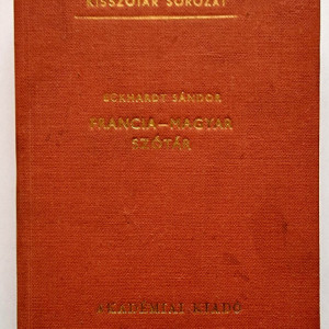 Eckhardt Sandor - Francia-magyar szotar (editie hardcover)