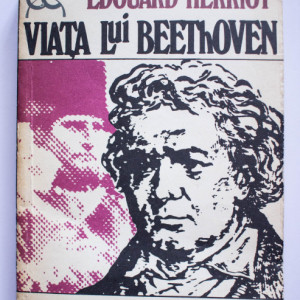 Edouard Herriot - Viata lui Beethoven