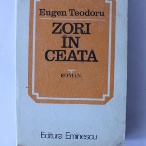 Eugen Teodoru - Zori in ceata