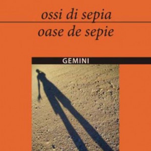 Eugenio Montale - Oase de sepie/Ossi di sepia (editie bilingva, romano-italiana)