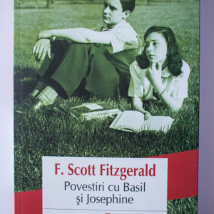 F. Scott Fitzgerald - Povestiri cu Basil si Josephine