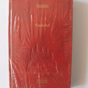 Franz Kafka - Castelul (editie hardcover)