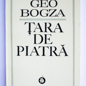 Geo Bogza - Tara de piatra
