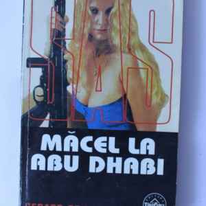Gerard de Villiers - Macel la Abu Dhabi
